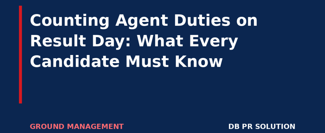 Counting Agent Duties on Result Day: What Every Candidate Must Know