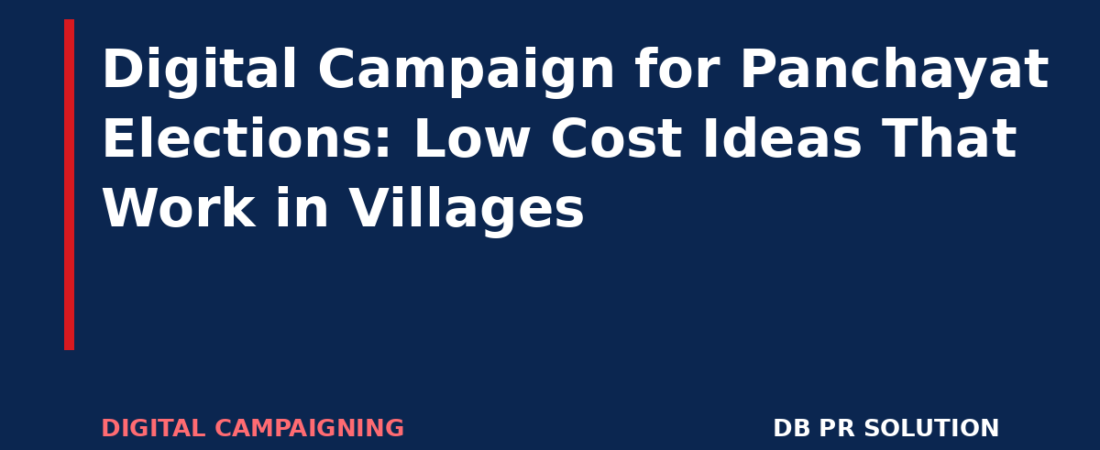 Digital Campaign for Panchayat Elections: Low Cost Ideas That Work in Villages