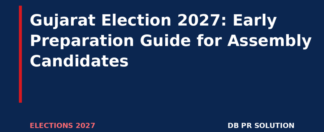 Gujarat Election 2027: Early Preparation Guide for Assembly Candidates