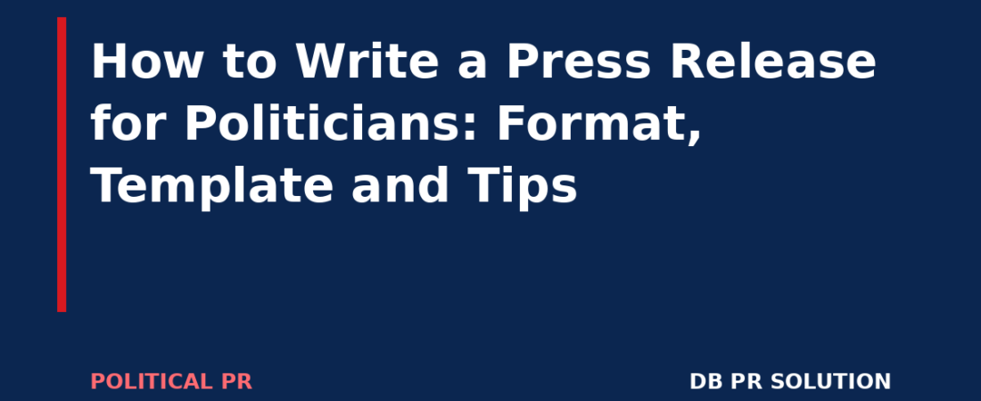 How to Write a Press Release for Politicians: Format, Template and Tips