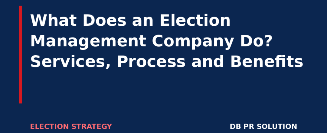 What Does an Election Management Company Do? Services, Process and Benefits